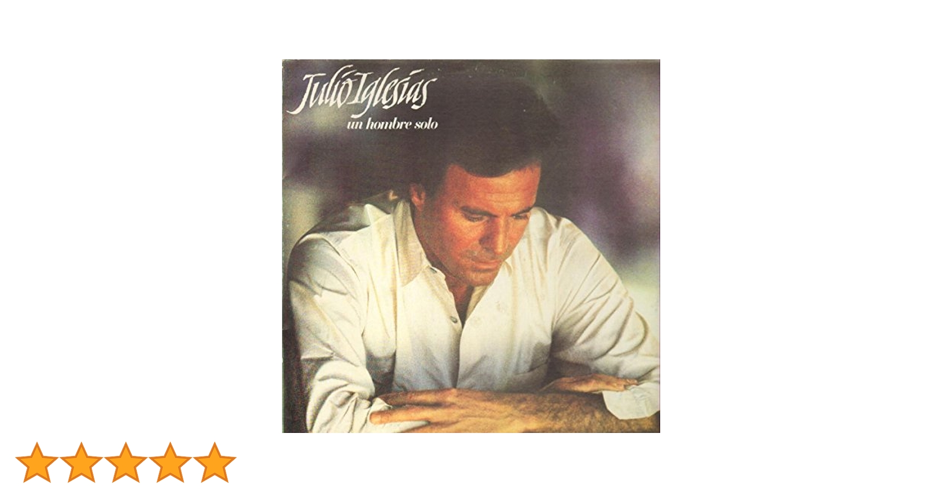Amazon.com: Julio Iglesias - Un Hombre Solo - 1987 CBS